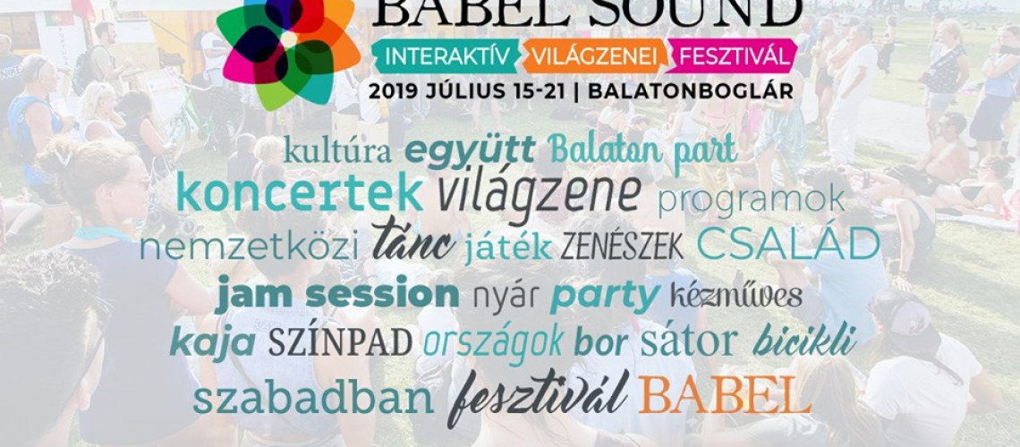 Kultur&aacute;lis-kulin&aacute;ris-unik&aacute;lis fergeteg Balatonbogl&aacute;ron - Mindj&aacute;rt itt a Babel Sound 2019!