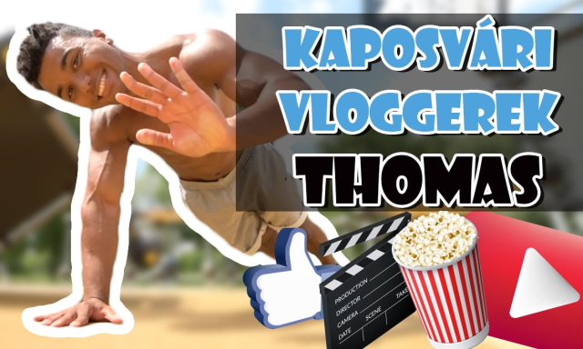 Kaposv&aacute;ri vloggerek #03 - Thomas