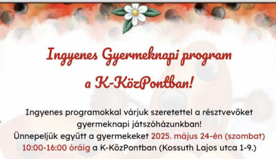 Ingyenes Gyereknapi Program a K-K&ouml;zpontban!