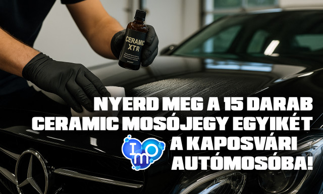 Nyerd meg a 15 darab Ceramic mos&oacute;jegy egyik&eacute;t a kaposv&aacute;ri IMO aut&oacute;mos&oacute;ba!