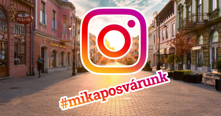 Haszn&aacute;ld Instagramon a #mikaposv&aacute;runk hashtaget, &eacute;s zs&aacute;kold be a nyerem&eacute;nyeket!