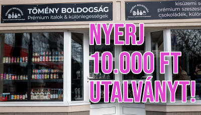 Nyerj 10.000 forintos vásárlási utalványt az új Tömény Boldogság üzletébe!