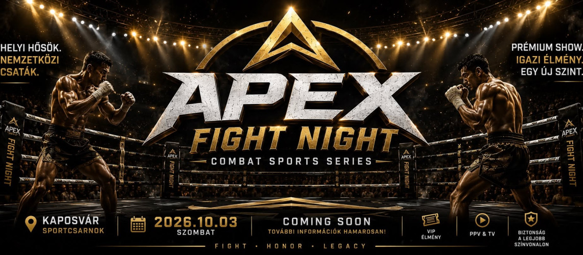 Apex Fight Night &ndash; Pr&eacute;mium k&uuml;zdősport g&aacute;l&aacute;t tartanak a Kaposv&aacute;r Ar&eacute;n&aacute;ban