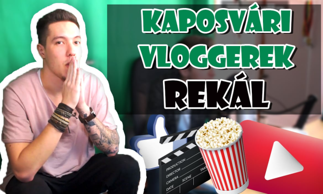 Kaposv&aacute;ri vloggerek #02 - Rek&aacute;l