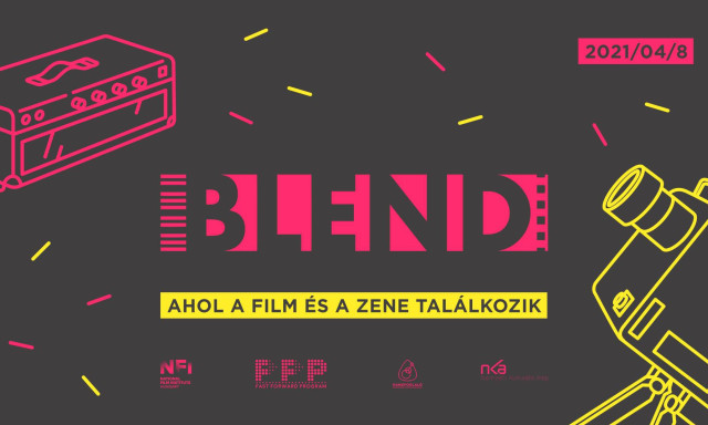 BLEND 2021: ahol a zene &eacute;s a filmek vil&aacute;ga &ouml;sszekapcsol&oacute;dik