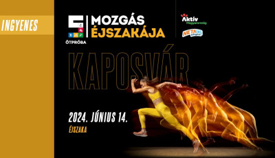 J&uacute;nius 14-&eacute;n Mozg&aacute;s &Eacute;jszak&aacute;ja Kaposv&aacute;ron is!